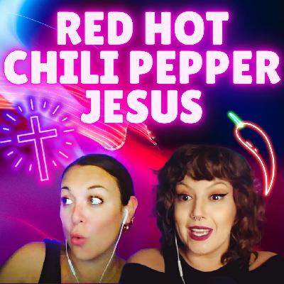 Red Hot Chili Pepper Jesus