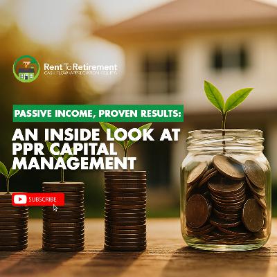 Passive Income, Proven Results: An Inside Look at PPR Capital Management
