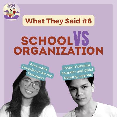 School VS Organization: Lebih Penting Mana?
