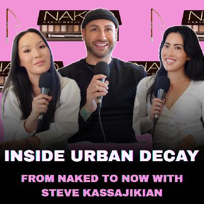 Inside Urban Decay: From Naked to Now with Steve Kasajikian