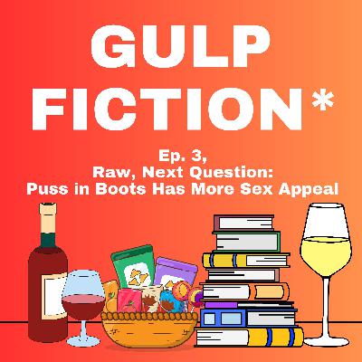 Raw, Next Question: Puss in Boots Has More Sex Appeal