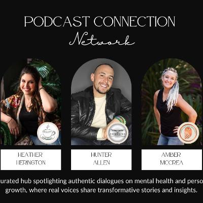 PART THREE of the PODCAST CONNECTION NETWORK Debut episode