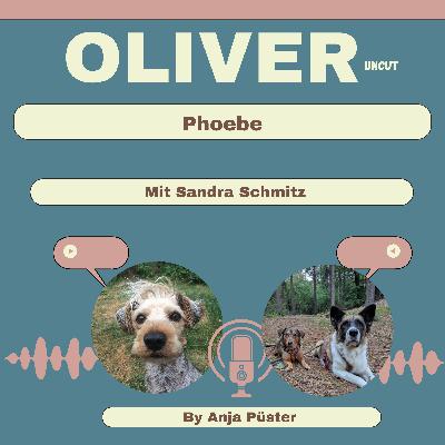 Sandra und Phoebe Sandra und Phoebe