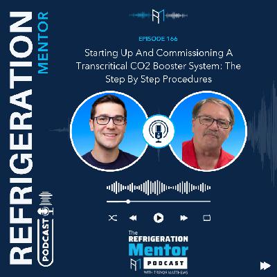 Episode 166: Starting up and Commissioning A Transcritical CO2 Booster System: The Step by Step Procedures with Paul Binette from Hillphoenix Episode 166: Starting up and Commissioning A Transcritical CO2 Booster System: The Step by Step Procedures with Paul Binette from Hillphoenix