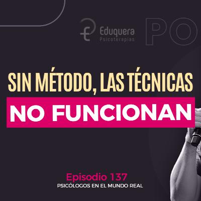 [#137] Método versus improvisación: cómo construir seguridad en la práctica clínica (entrevista con Héctor Riveros)