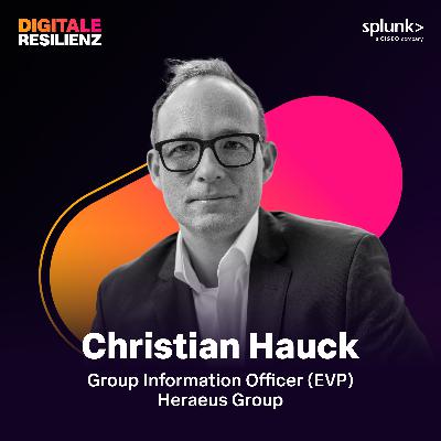 Plädoyer für eine langweilige IT – Mit Christian Hauck, Group Information Officer (EVP), Heraeus Group