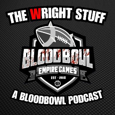 Gloat Lusted | The (W)right Stuff: A Blood Bowl Podcast | Episode Thirty Nine