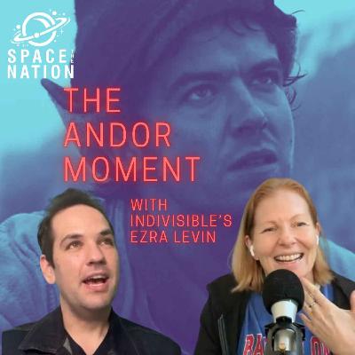 EXTRA: THE ANDOR MOMENT