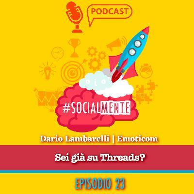Episode 23: È arrivato Threads, il nuovo social media di Meta. Lo userai?