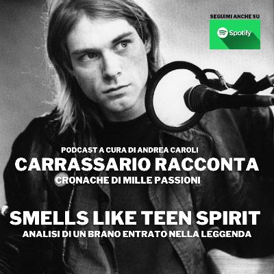 CARRASSARIO RACCONTA: Smells Like Teen Spirit
