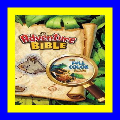 [PDF EBOOK EPUB] NIV  Adventure Bible  Paperback  Full Color [Best!]