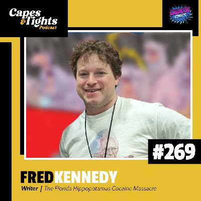 #269: Fred Kennedy - Writer of The Florida Hippopotamus Cocaine Massacre #269: Fred Kennedy - Writer of The Florida Hippopotamus Cocaine Massacre