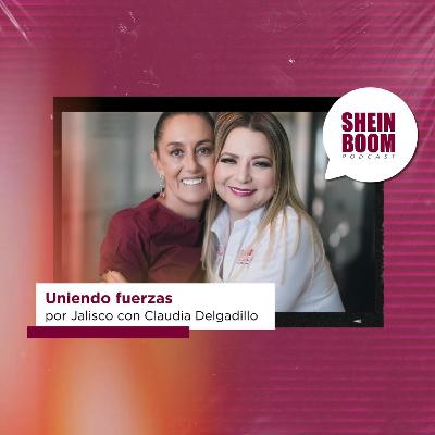 Uniendo fuerzas por Jalisco con Claudia Delgadillo