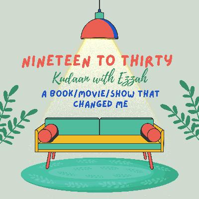 EP 7: A Book/Movie/Show That Changed Me EP 7: A Book/Movie/Show That Changed Me