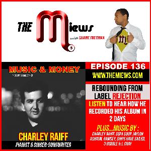 136: Charley Raiff Talks Dealing With Record Labels, Southpark, and more