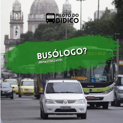#5AnosPdD - Busólogo? [REMAST]