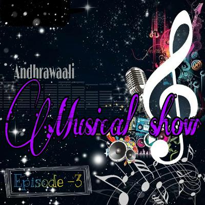 Andhrawaali's Musical show || Episode-3