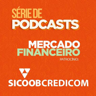 Série de Podcast Mercado Financeiro Patrocínio Sicoob Credicom - EP. 3 - É vantajoso abrir conta PJ em cooperativa financeira? Série de Podcast Mercado Financeiro Patrocínio Sicoob Credicom - EP. 3 - É vantajoso abrir conta PJ em cooperativa financeira?
