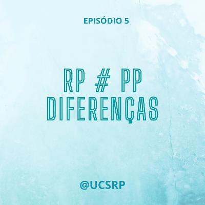 Diferenças entre RP e PP #5
