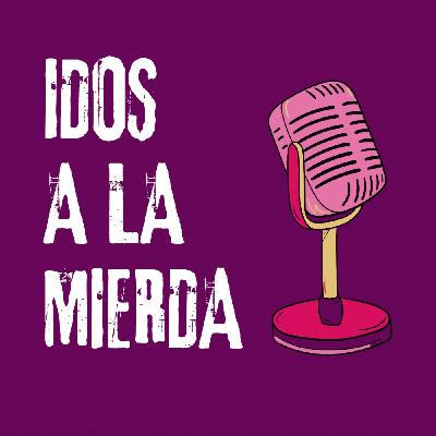 Idos a la mierda (sin editar)