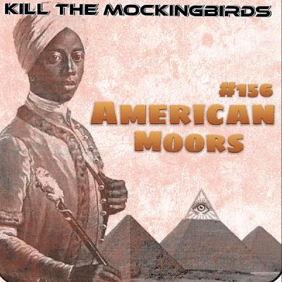 #156 "AMERICAN MOORS"