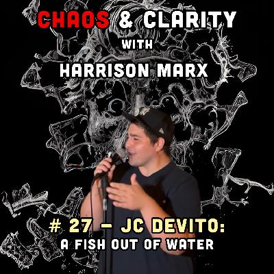 # 27 - JC Devito: A Fish Out Of Water