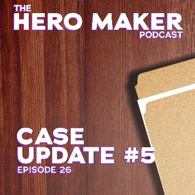 Case Update #5 | Episode 26 Case Update #5 | Episode 26