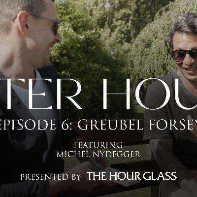 After Hours - Episode 6: Greubel Forsey After Hours - Episode 6: Greubel Forsey