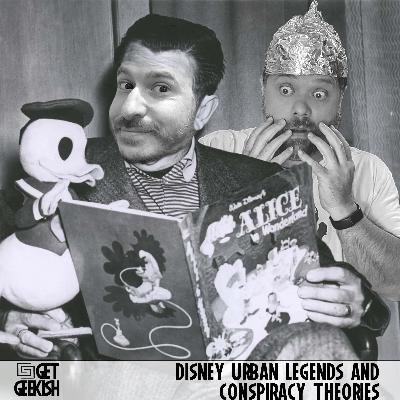 Disney Urban Legends and Conspiracy Theories | Get Geekish Podcast #209 Disney Urban Legends and Conspiracy Theories | Get Geekish Podcast #209