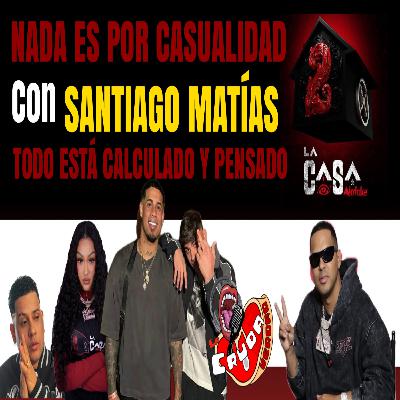 Santiago Matías es un genio lo tenía todo fríamente calculado en La Casa De Alofoke 2