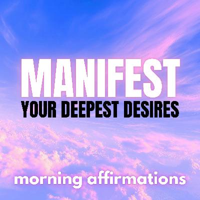 5 Minute Miracle Morning Affirmations | MANIFEST YOUR DEEPEST DESIRES