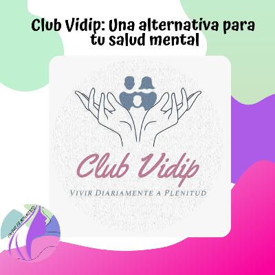 Hablemos de Salud mental con Club Vidip Hablemos de Salud mental con Club Vidip