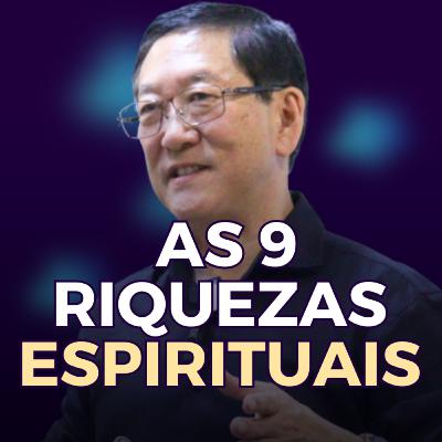 As 9 Riquezas Espirituais que estão Disponíveis para Você
