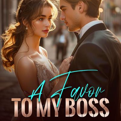 A Favor To My Boss Chapter 1 Mr. Simmons | Emma and Brandon Simmons | Fake Relationship A Favor To My Boss Chapter 1 Mr. Simmons | Emma and Brandon Simmons | Fake Relationship