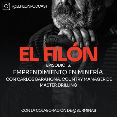 #13: Intrapreneurship in mining - Carlos Barahona, Country Manager at Master Drilling