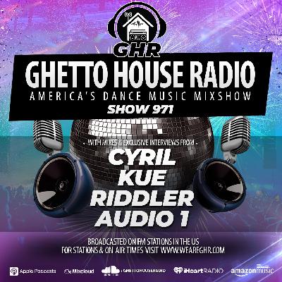 GHR - Show 971 - Cyril, Kue, Audio 1, Riddler