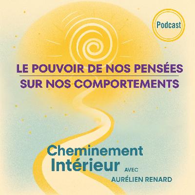 Le pouvoir de nos pensées sur nos comportements