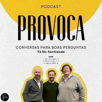 T2 E4: Santidade