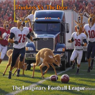 Deer Vs Truckers Fantasy Football Game Imaginary Football League football like you've never heard before! Deer Vs Truckers Fantasy Football Game Imaginary Football League football like you've never heard before!