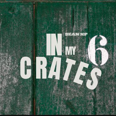 In My Crates Episode 6 In My Crates Episode 6