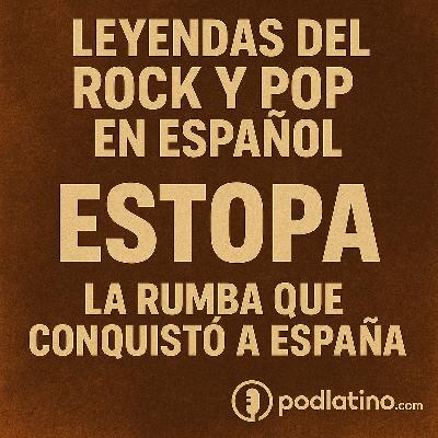 ESTOPA: La rumba que conquistó a España ESTOPA: La rumba que conquistó a España