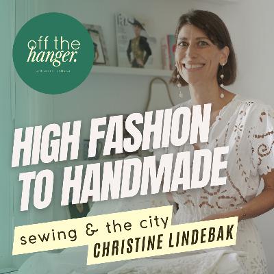 High Fashion to Handmade: Christine Lindebak's Style Story