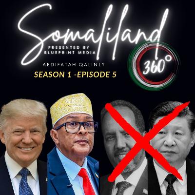Breaking: U.S.–Somaliland Talks and the Road to Recognition │ Somaliland 360 │ S1E5