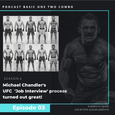 S02E03- Michael Chandler's UFC 'Job Interview' process turned out great!