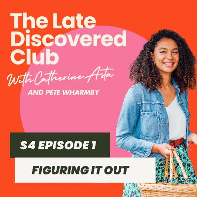 S4 Episode 1 - Figuring it Out
