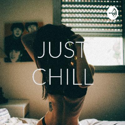 JUST CHILL (Trailer)