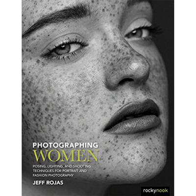 女性攝影 - 肖像和時尚技巧【Photographing Women: Posing, Lighting, and Shooting Techniques for Portrait and Fashion Photography】