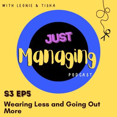 Wearing Less and Going Out More