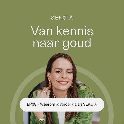 38 - Waarom ik verder ga als SEKOIA (en wat er voor jou gaat veranderen).