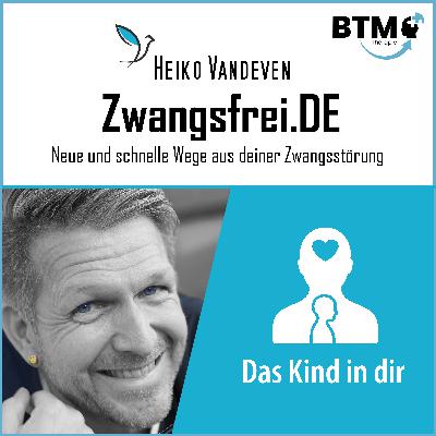 Das Gefühl, das alles steuert – wie du erkennst, welches Kind in dir den Zwang erschafft